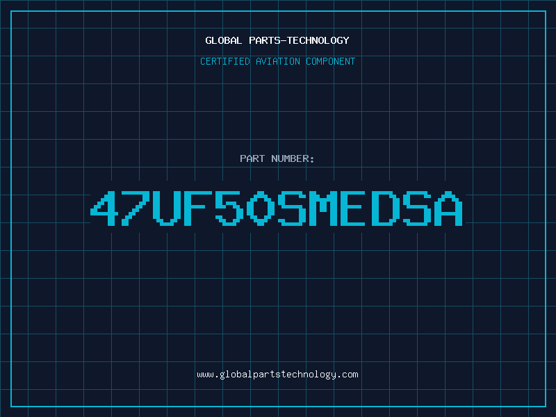 Aviation Part 47UF50SMEDSA