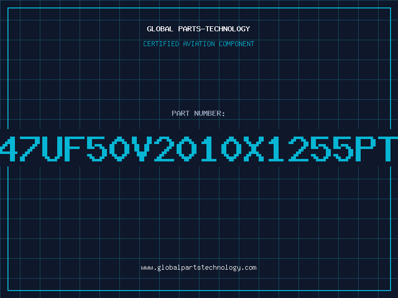 Aviation Part 47UF50V2010X1255PT