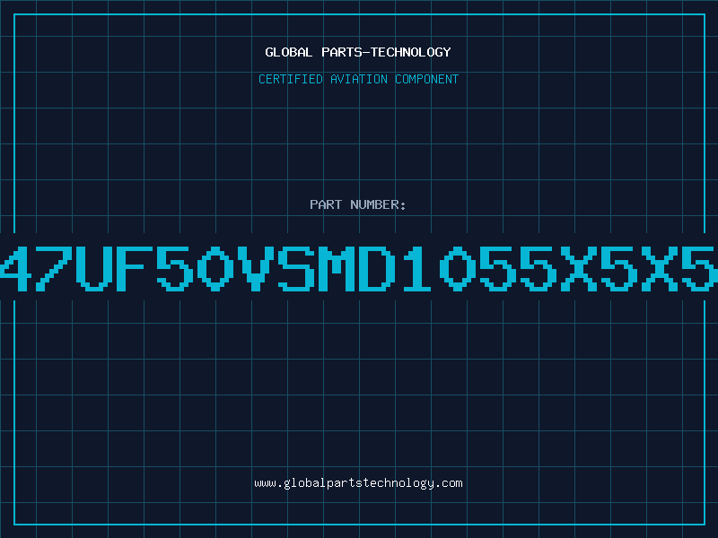 Aviation Part 47UF50VSMD1055X5X5