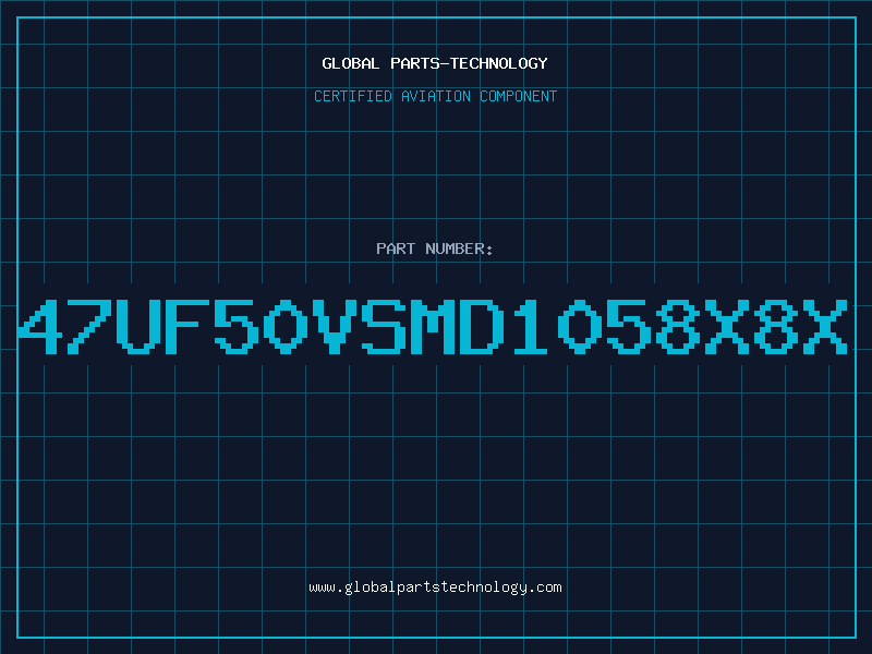 Aviation Part 47UF50VSMD1058X8X