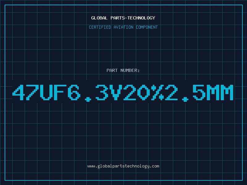 Aviation Part 47UF6.3V20%2.5MM