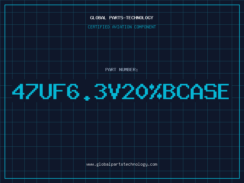 Aviation Part 47UF6.3V20%BCASE