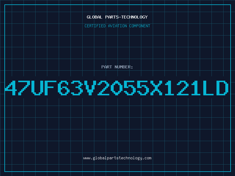 Aviation Part 47UF63V2055X121LD