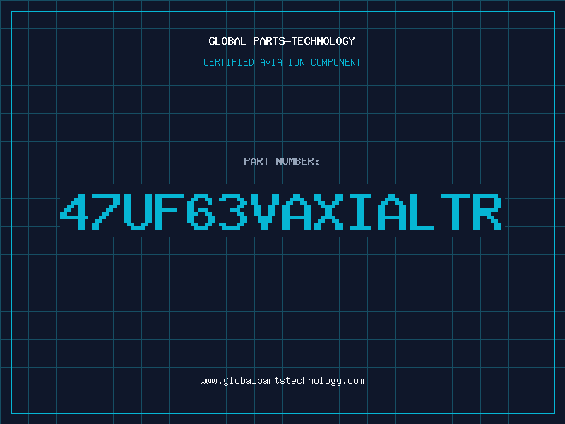 Aviation Part 47UF63VAXIALTR