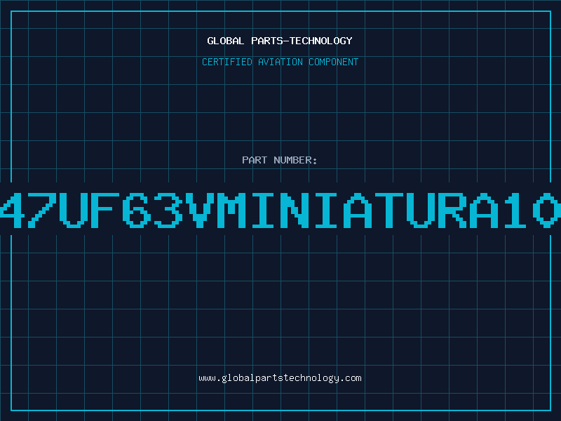Aviation Part 47UF63VMINIATURA10