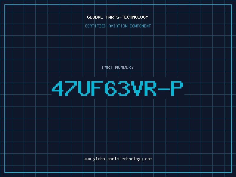 Aviation Part 47UF63VR-P