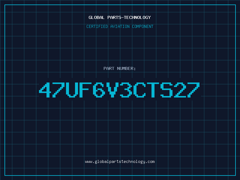 Aviation Part 47UF6V3CTS27