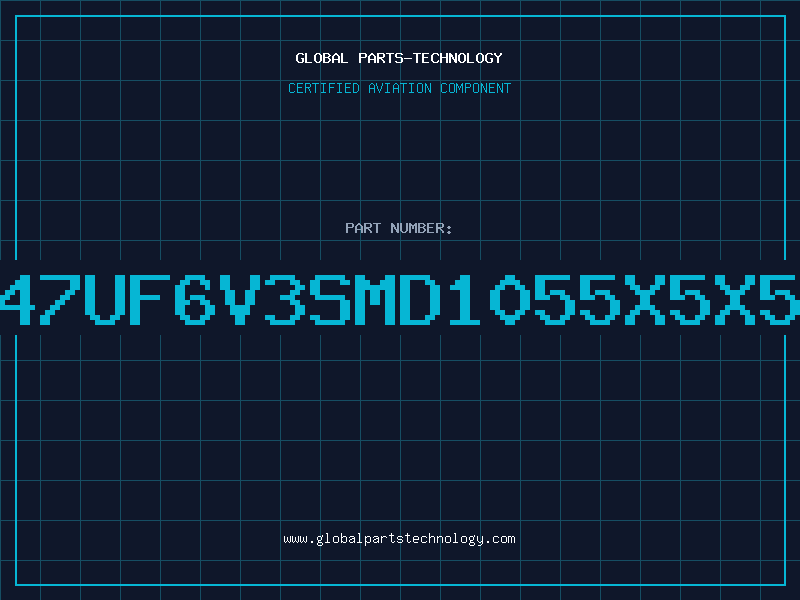 Aviation Part 47UF6V3SMD1055X5X5