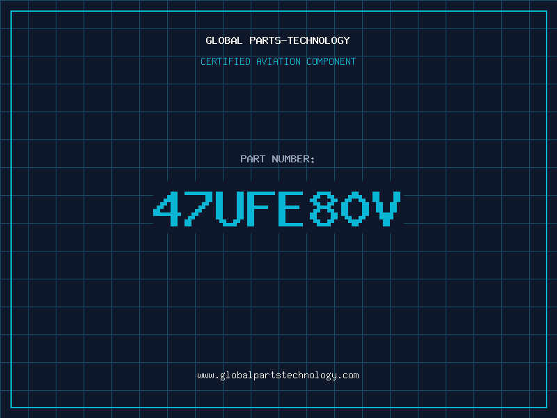 Aviation Part 47UFE80V