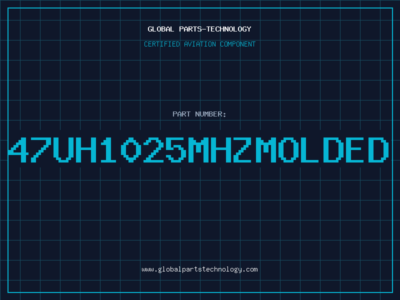 Aviation Part 47UH1025MHZMOLDED