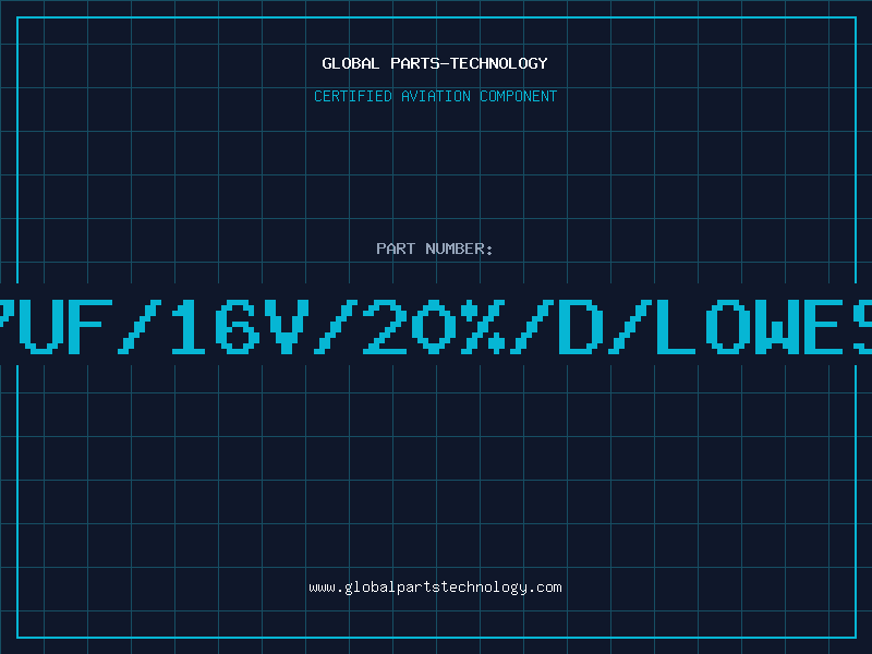 Aviation Part 47uF/16V/20%/D/LOWESR