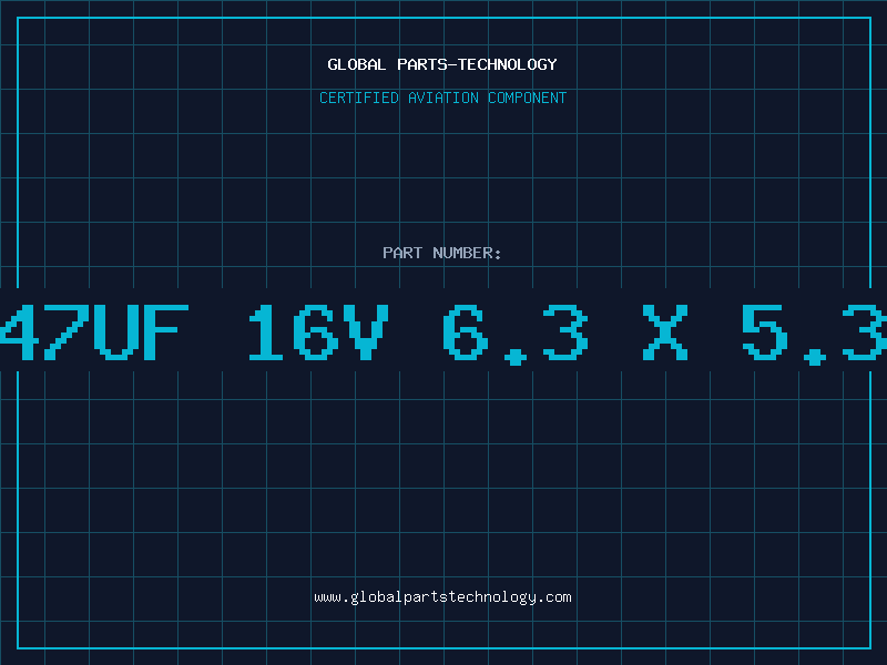 Aviation Part 47uF 16V 6.3 X 5.3
