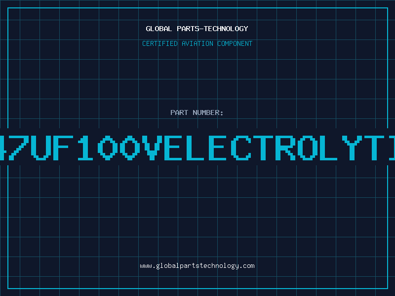 Aviation Part 47uF100VELECTROLYTI