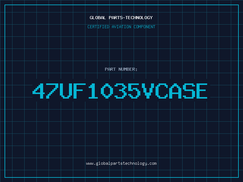 Aviation Part 47uF1035VCASE