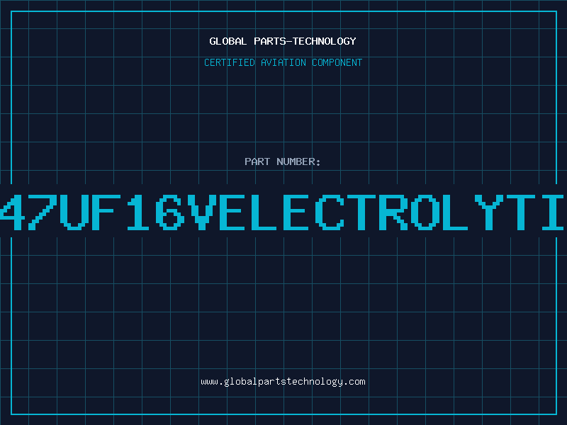Aviation Part 47uF16VELECTROLYTI