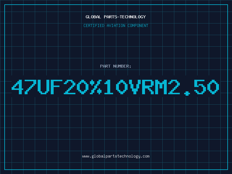 Aviation Part 47uF20%10VRM2.50