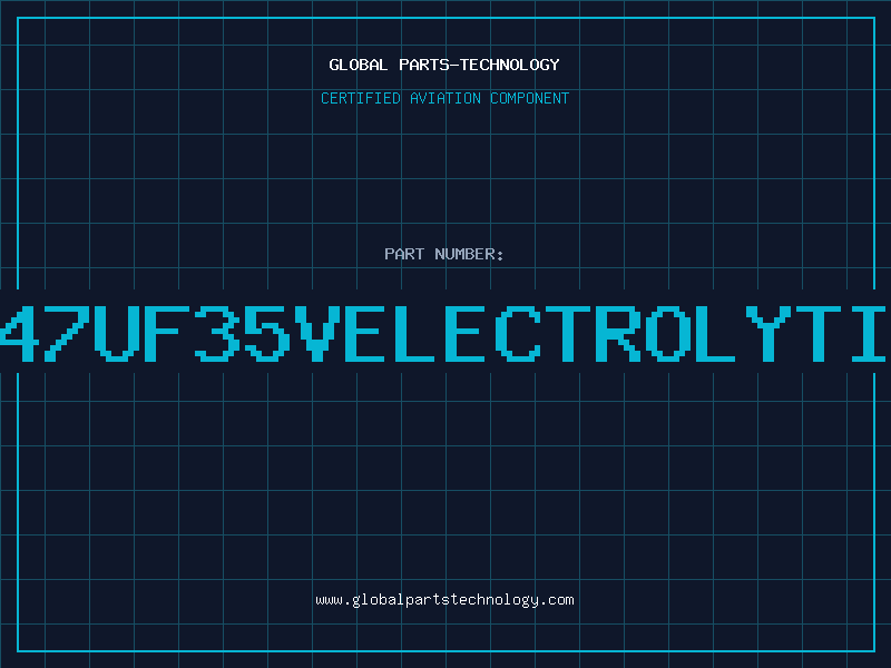 Aviation Part 47uF35VELECTROLYTI