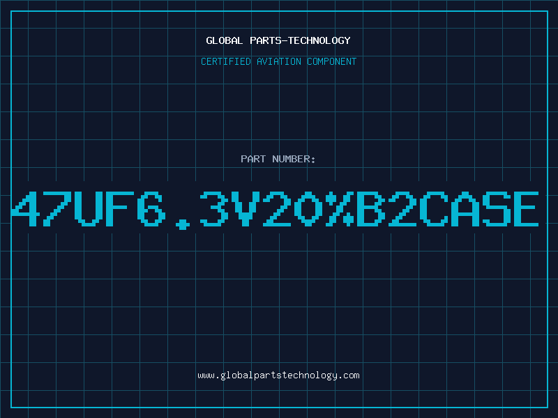 Aviation Part 47uF6.3V20%B2CASE