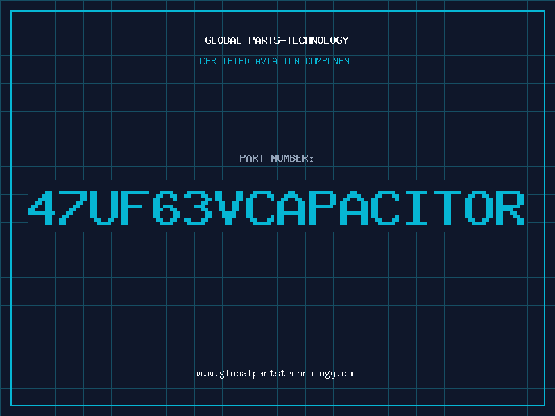 Aviation Part 47uF63VCapacitor