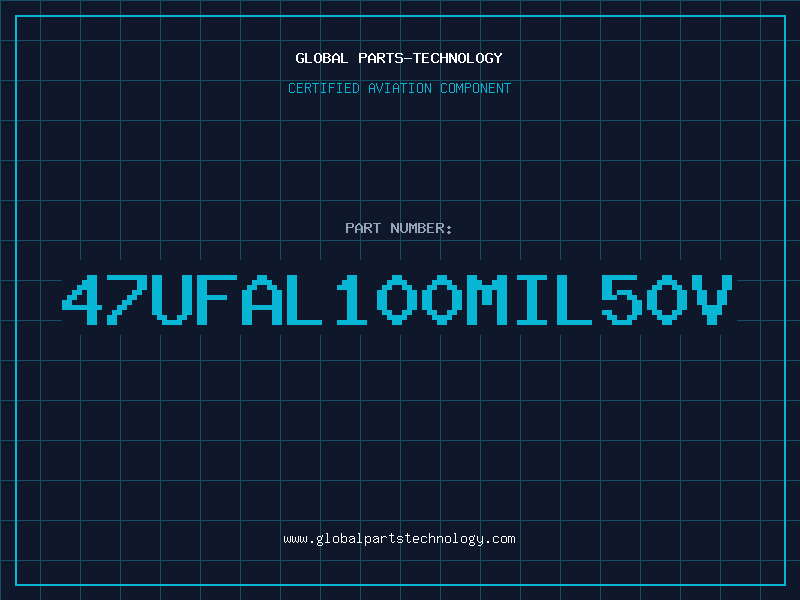 Aviation Part 47uFAL100MIL50V