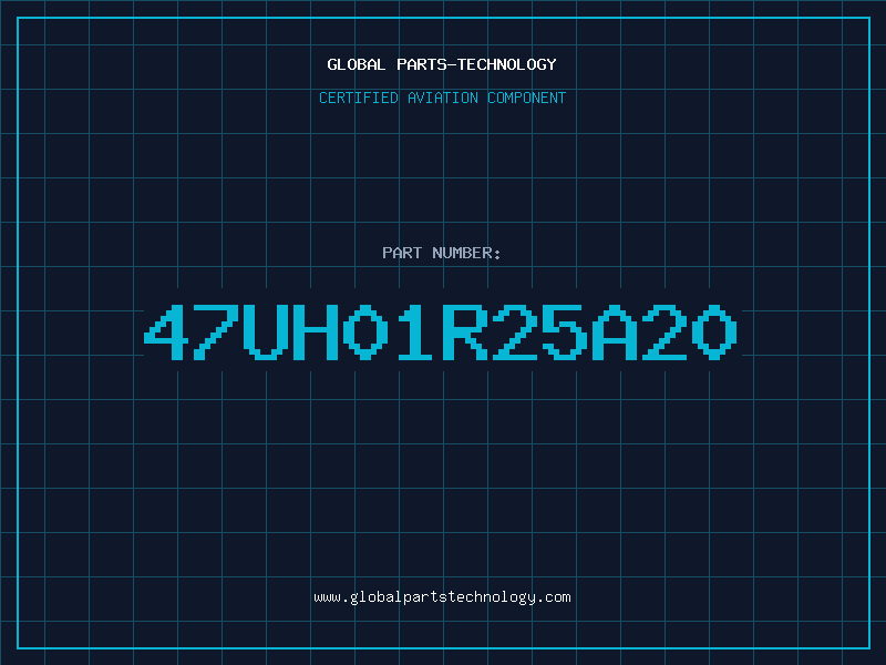 Aviation Part 47uH01R25A20