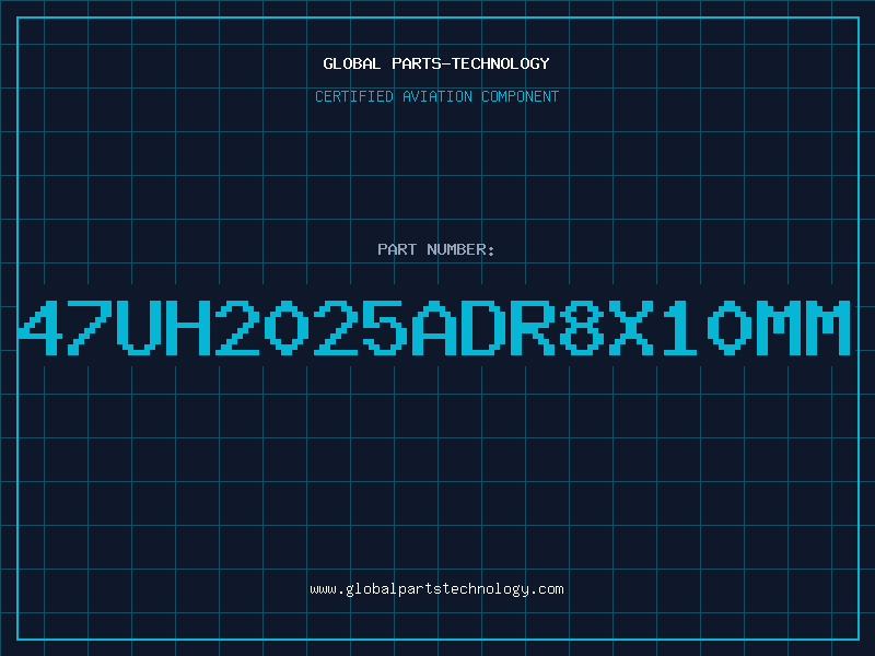 Aviation Part 47uH2025ADR8x10mm