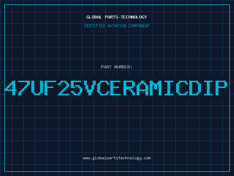 Aviation Part 47uf25VCERAMICDIP