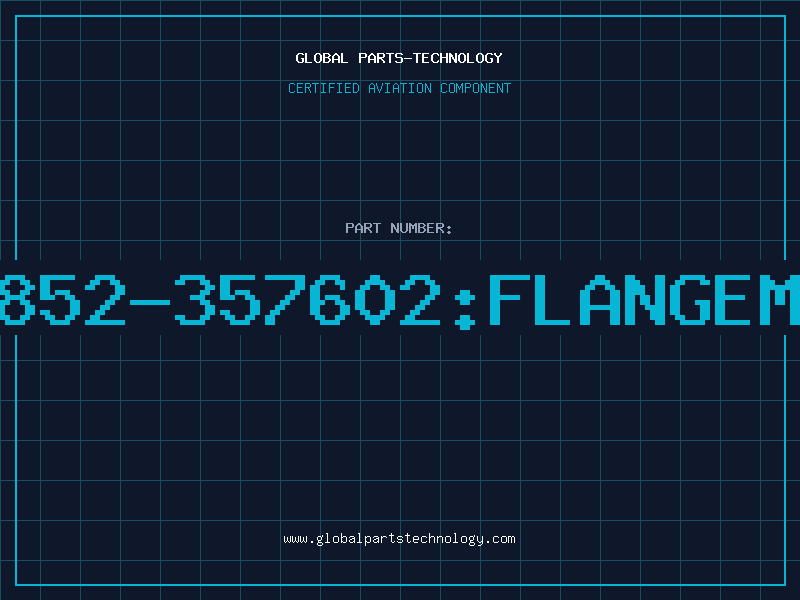 Aviation Part 4852-357602:FLANGEMO