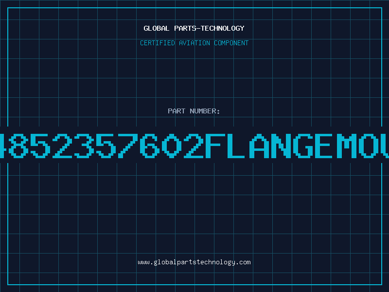 Aviation Part 4852357602FLANGEMOU