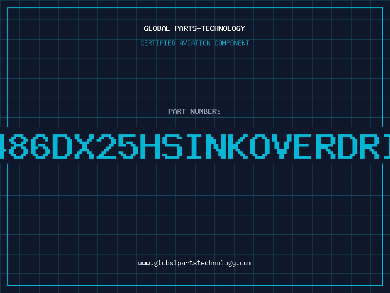 Aviation Part 486DX25HSINKOVERDRI