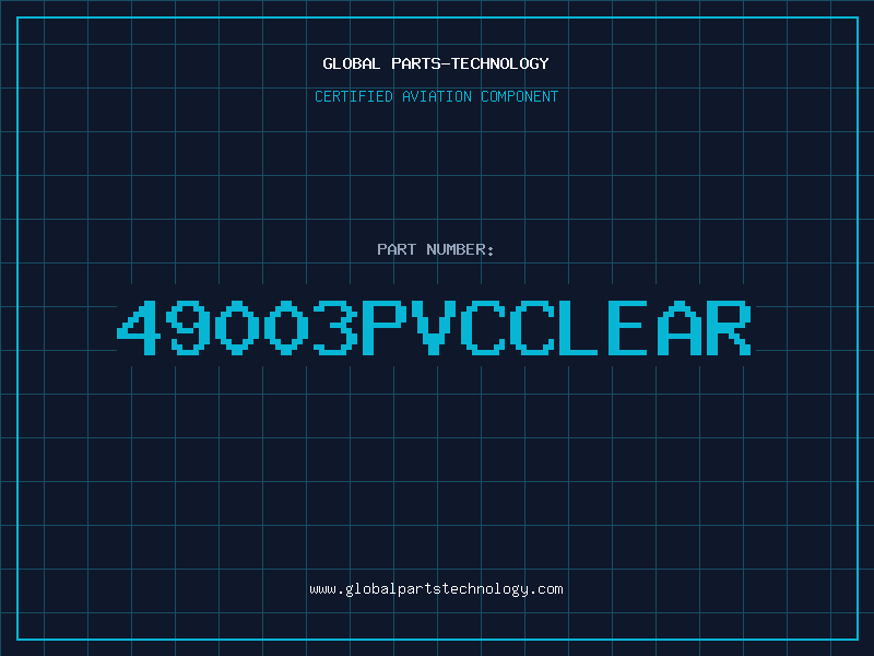 Aviation Part 49003PVCCLEAR