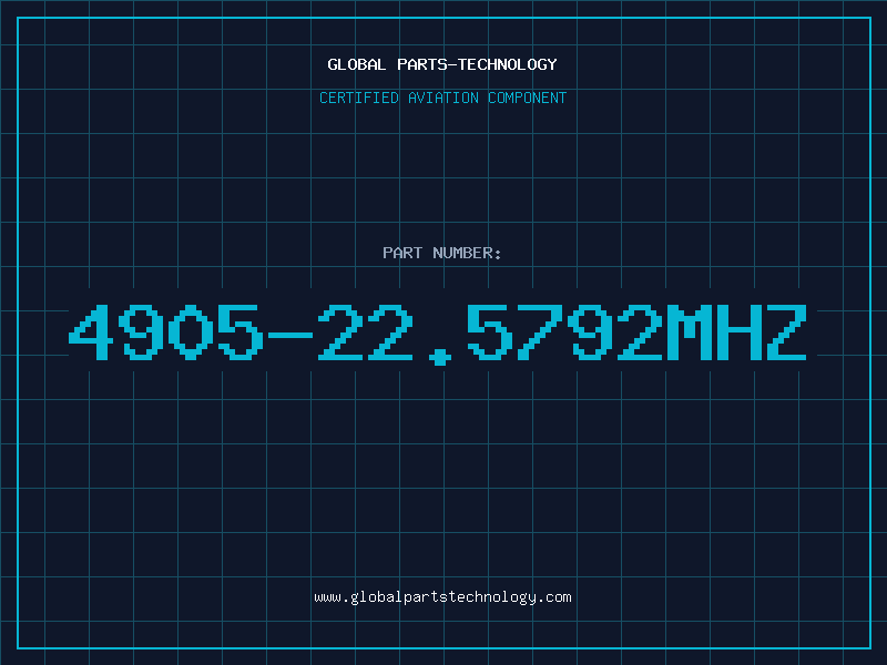 Aviation Part 4905-22.5792MHZ