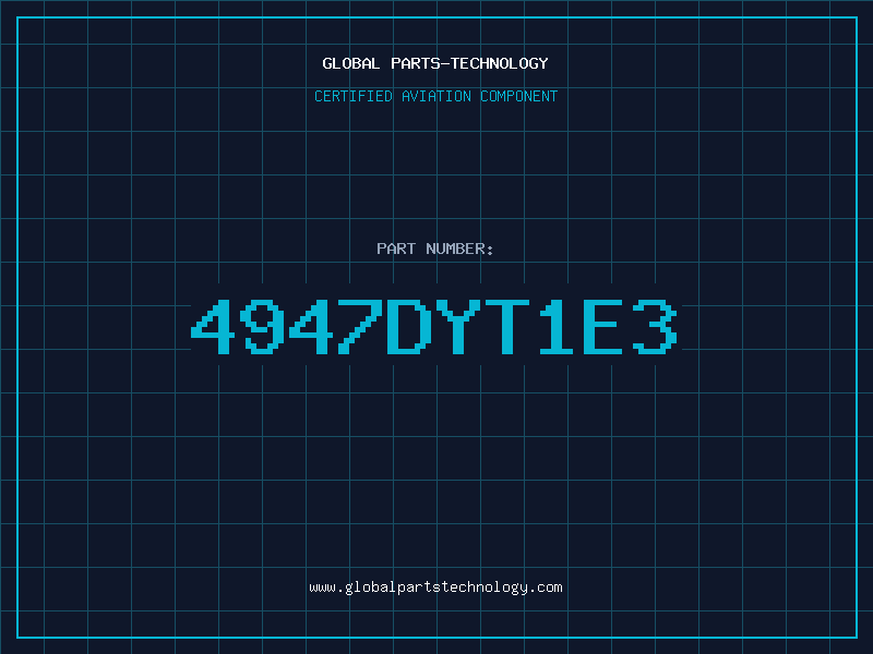 Aviation Part 4947DYT1E3