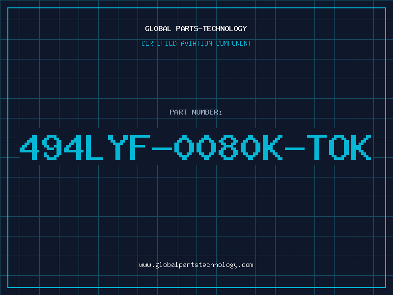 Aviation Part 494LYF-0080K-TOK