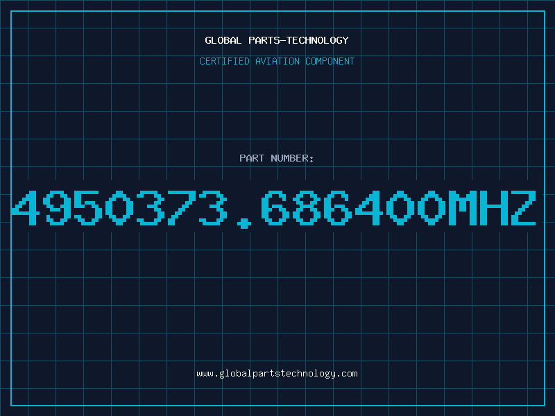 Aviation Part 4950373.686400MHZ