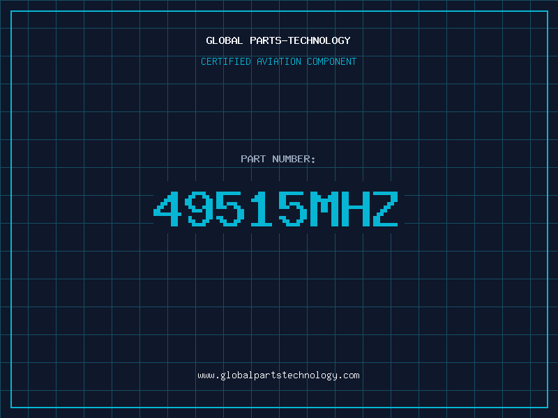 Aviation Part 49515MHZ