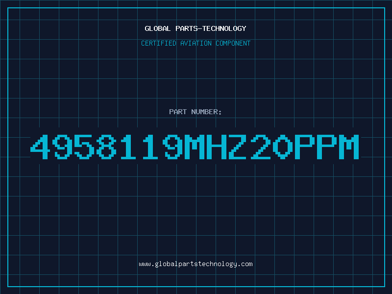 Aviation Part 4958119MHZ20PPM