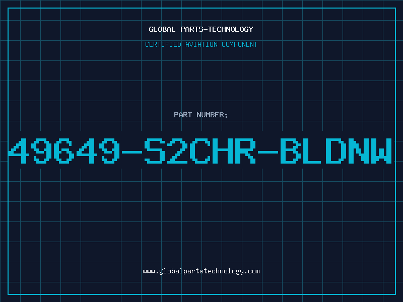 Aviation Part 49649-S2CHR-BLDNW