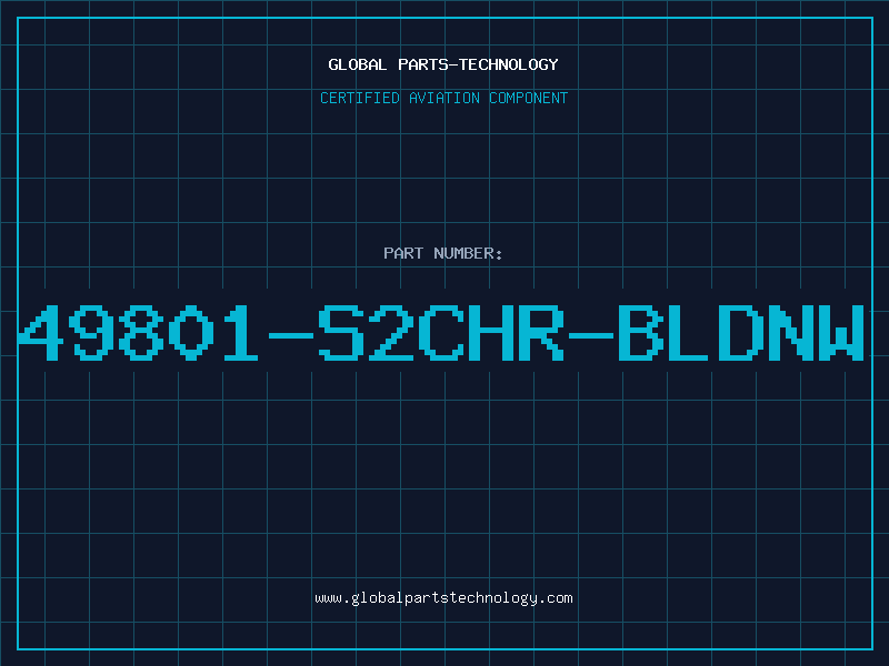 Aviation Part 49801-S2CHR-BLDNW