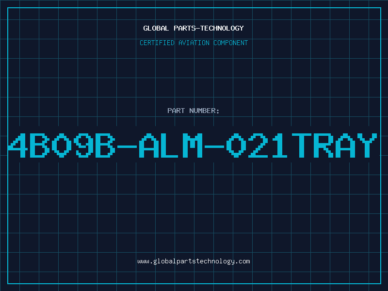 Aviation Part 4B09B-ALM-021TRAY