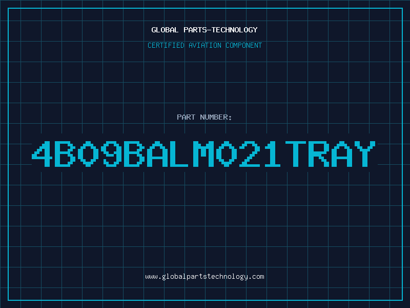 Aviation Part 4B09BALM021TRAY