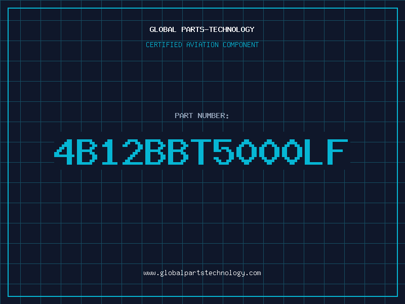 Aviation Part 4B12BBT5000LF