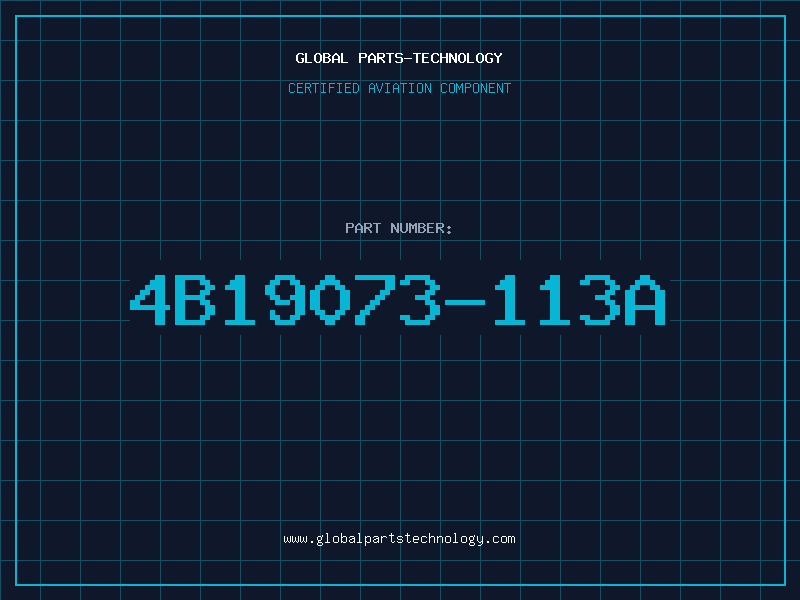 Aviation Part 4B19073-113A