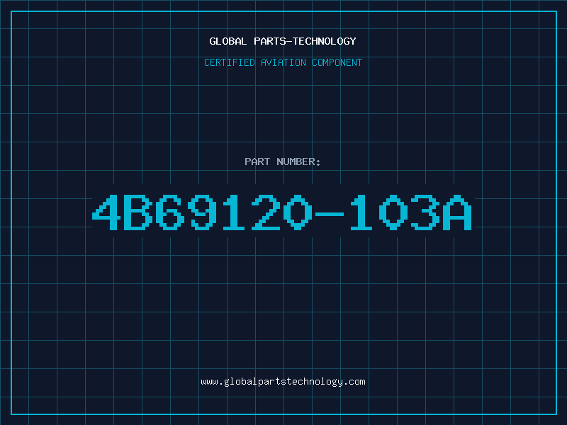 Aviation Part 4B69120-103A