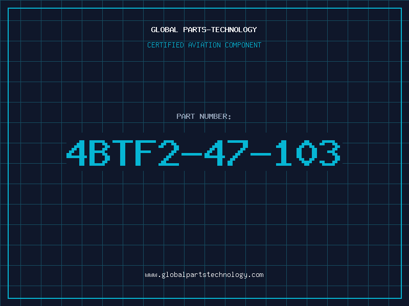 Aviation Part 4BTF2-47-103