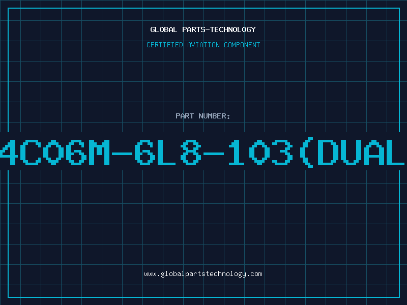 Aviation Part 4C06M-6L8-103(DUAL