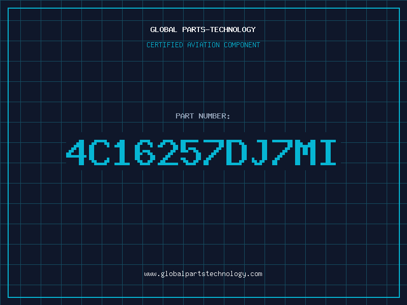 Aviation Part 4C16257DJ7MI