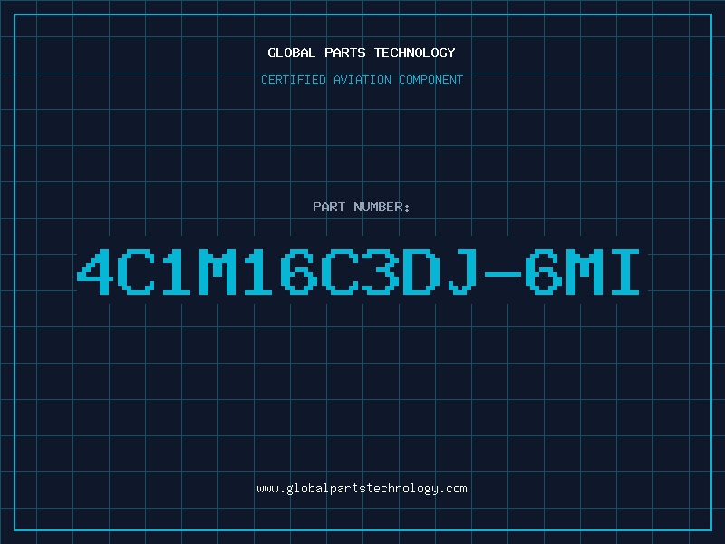 Aviation Part 4C1M16C3DJ-6MI
