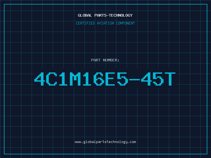 Aviation Part 4C1M16E5-45T