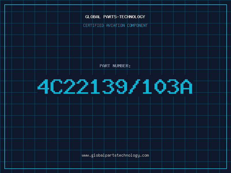 Aviation Part 4C22139/103A